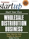Start Your Own Wholesale Distribution Business by Bridget McCrea