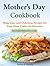 Father’s Day Cookbook Make Easy and Delicious Recipes for Your Dad Under 60 Minutes!