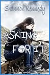 Asking for It by Shannon Kennedy
