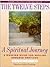 The Twelve Steps - A Spiritual Journey by Friends in Recovery