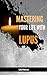 Mastering Your Life With Lupus