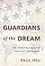 Guardians of the Dream by Paul Hsu