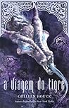 A Viagem do Tigre by Colleen Houck
