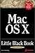 Mac OS X Little Black Book: A Complete Guide to Migrating and Setting Up Mac OS X