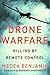 Drone Warfare: Killing By Remote Control