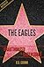 The Eagles Unauthorized & Uncensored (All Ages Deluxe Edition with Videos)
