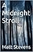 A Midnight Stroll