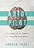 Autopilot: The Art & Scienc...