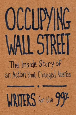 Occupying Wall Street: The Inside Story of an Action that Changed America (Paperback)