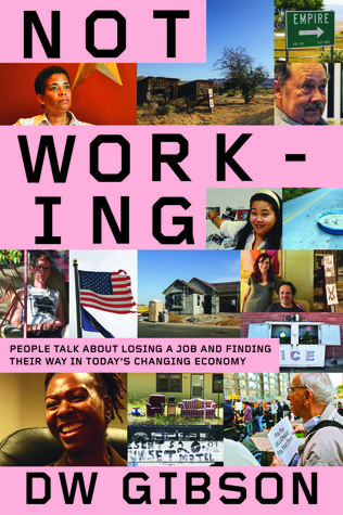 Not Working: Losing a Job in Today's Great Recession (Paperback)