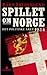 Spillet om Norge: Det polit...