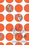 A Safe Girl to Love: Stories 