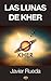 Las lunas de Kher by Javier Rueda