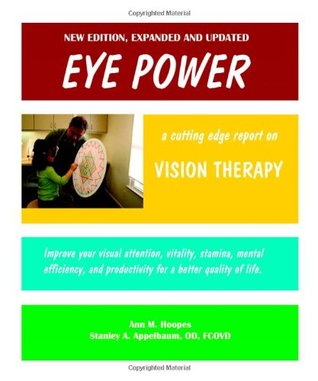 Eye Power: An Updated Report on Vision Therapy (Paperback)