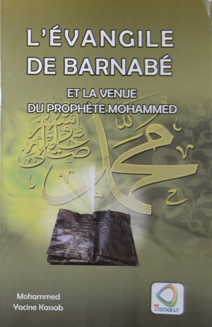 L'Evangile de Barnabé et la Venue du Prophète Mohammed (Paperback)