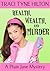Health, Wealth, and Murder ...