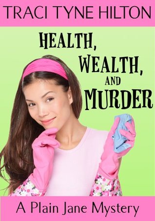 Health, Wealth, and Murder (Plain Jane Mystery #4)