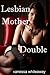 Lesbian Mother Double