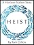 Heist