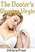The Doctor's Sleeping Virgin