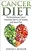 Cancer Prevention Diet: The Revolutionary Cancer Prevention Diet to Live Healthy and Cancer Free