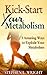Kick-Start Your Metabolism by Stephen L. Wright