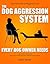 The Dog Aggression System E...