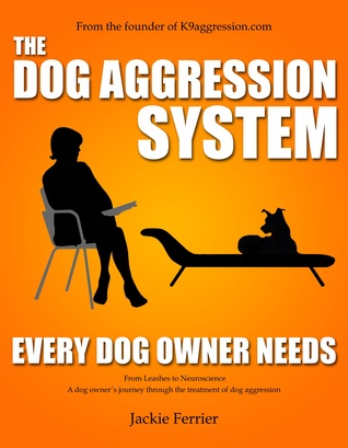 The Dog Aggression System Every Dog Owner Needs (ebook)