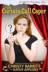 The Curtain Call Caper (The Gabby St. Claire Diaries #1)