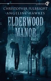 Elderwood Manor (Kindle Edition)
