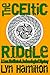 The Celtic Riddle (Lara McClintoch Archeological Mystery, #4)
