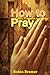 How to Pray