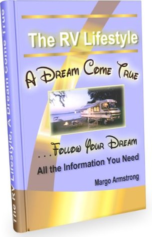 The RV Lifestyle: A Dream Come True: The Adventure of a Lifetime