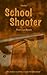 School Shooter: the Whodunnit Thriller