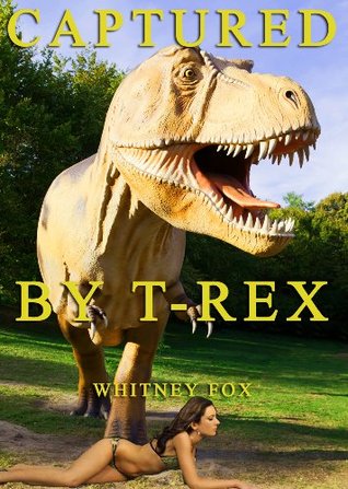 Captured by T-Rex (Kindle Edition)
