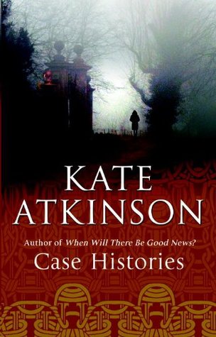 Case Histories: A Jackson Brodie Novel