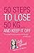 50 Steps to Lose 50 KG... and keep it off