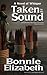 Taken By the Sound (Whisper...