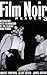 Film Noir Reader 3: Interviews with Filmmakers of the Classic Noir Period (Limelight)