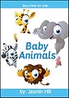 Baby Animals: Sto...