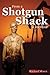 From a Shotgun Shack - A Memoir