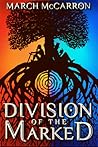 Division of the Marked by March McCarron