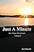 Just A Minute (Just A Minut...