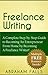 Freelance Writing: A Comple...