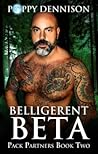 Belligerent Beta by Poppy Dennison