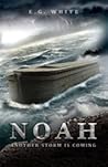 Noah - Another Storm is Coming by Ellen Gould White