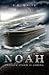 Noah - Another Storm is Coming