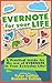 Evernote for your Life: A Practical Guide for the Use of Evernote in Your Everyday Life