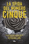 La sfida del numero cinque by Pittacus Lore