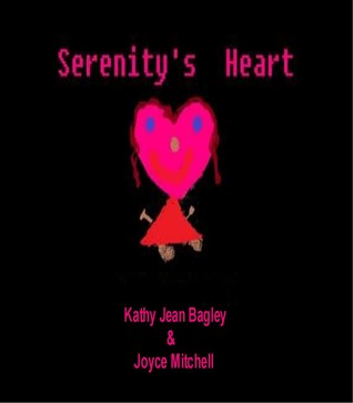 Serenity S Heart By Kathy Jean Bagley